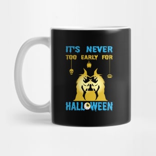 It's never too early for Halloween Mug